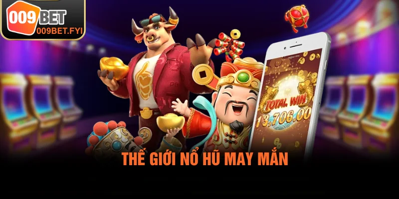 Nổ hũ bất ngờ - chỉ một lượt quay, trúng lớn liền tay